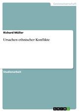 Ursachen ethnischer Konflikte - Richard Müller