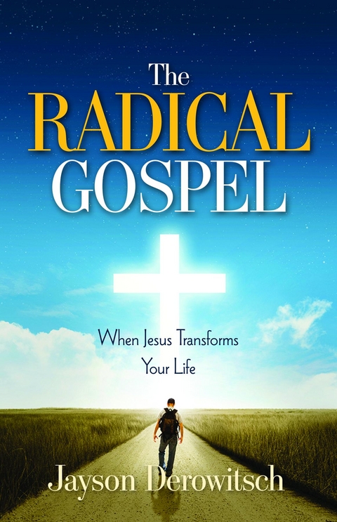 Radical Gospel -  Jayson Derowitsch