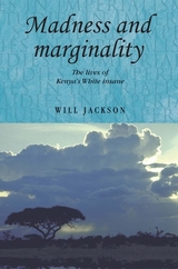 Madness and marginality -  Will Jackson