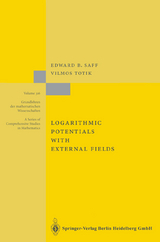 Logarithmic Potentials with External Fields - Edward B. Saff, Vilmos Totik