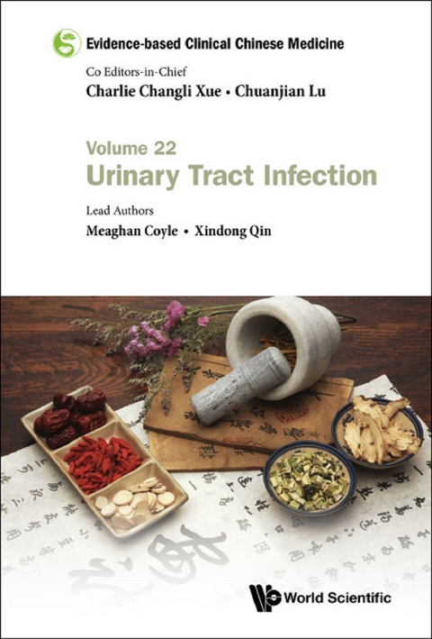 Evidence-based Clinical Chinese Medicine - Volume 22: Urinary Tract Infection -  Coyle Meaghan Coyle,  Qin Xindong Qin