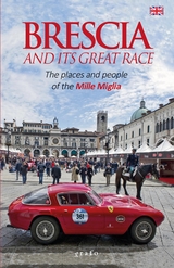 Brescia and its great race - Aa. Vv.
