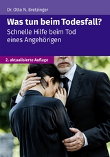 Was tun beim Todesfall? -  Otto N. Bretzinger