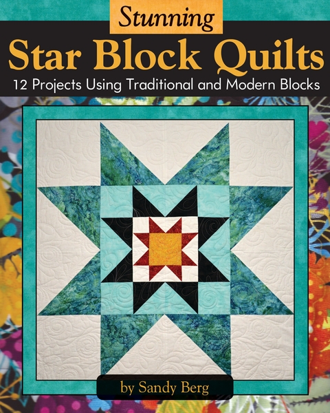 Inspired Star Block Quilts - Sandy Berg