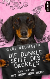 Die dunkle Seite des Dackels - Gabi Neumayer