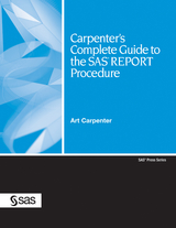 Carpenter's Complete Guide to the SAS REPORT Procedure - Art Carpenter