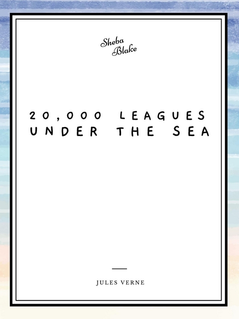 20,000 Leagues Under the Sea -  Jules Verne