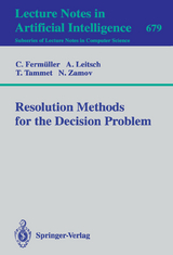 Resolution Methods for the Decision Problem - C. Fermüller, A. Leitsch, Tanel Tammet, Nail Zamov