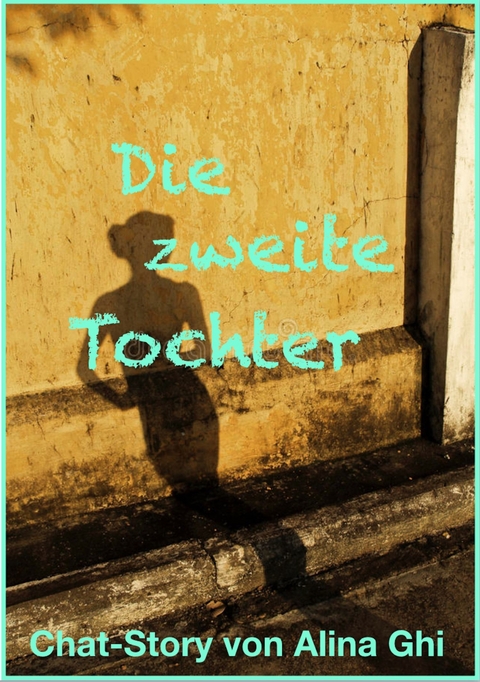 Die zweite Tochter - Alina Ghi