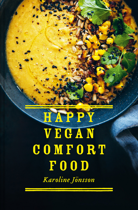 Happy Vegan Comfort Food -  Karoline Jonsson