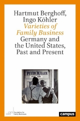 Varieties of Family Business -  Hartmut Berghoff,  Ingo Köhler
