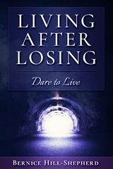 Living After Losing - Bernice Hill-Shepherd