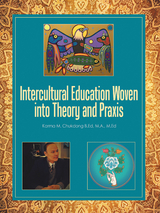 Intercultural Education Woven into Theory and Praxis - Karma M. Chukdong B.Ed M.A. M.Ed