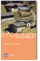 Stubaier Wanderbuch - Schiechtl, Hugo M