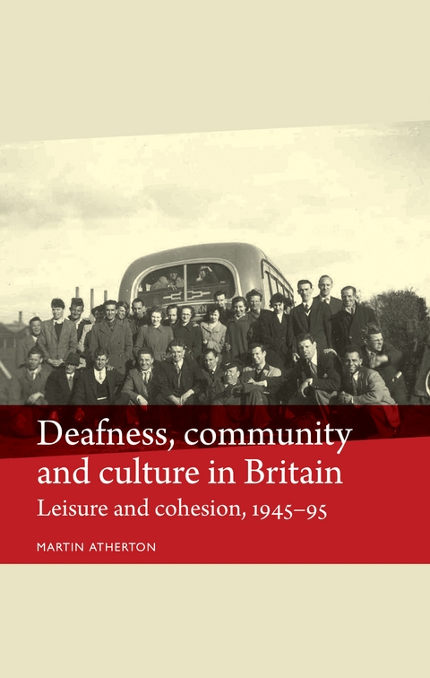 Deafness, community and culture in Britain - Martin Atherton