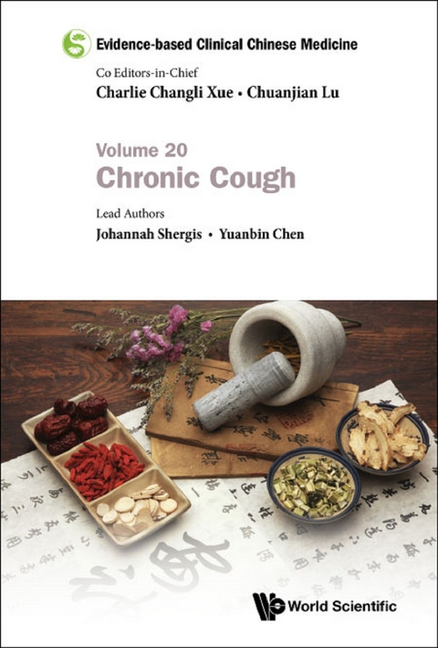 Evidence-based Clinical Chinese Medicine - Volume 20: Chronic Cough -  Shergis Johannah Shergis,  Chen Yuanbin Chen