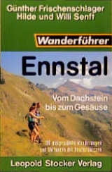 Wanderführer Ennstal - Günther Frischenschlager, Hilde Senft, Willi Senft