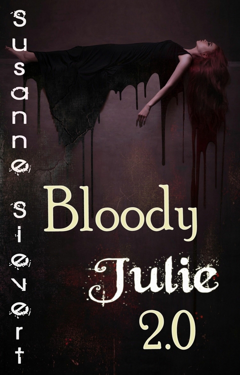 Bloody Julie 2.0 - Susanne Sievert