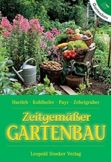Zeitgemäßer Gartenbau - Annemarie Hartleb, Anna Kohlhofer, Elfriede Payr, Andrea Zehetgruber