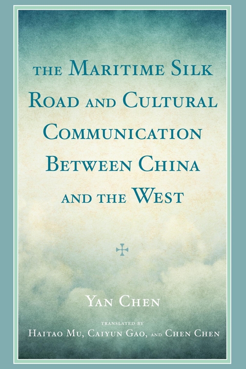 Maritime Silk Road and Cultural Communication between China and the West -  Yan Chen