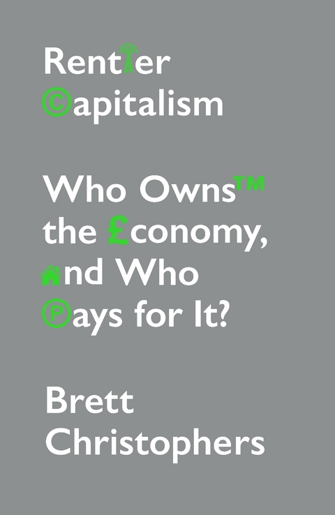 Rentier Capitalism - Brett Christophers