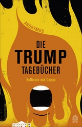 Die Trump-Tagebücher -  Anonymus, Gerhard Henschel