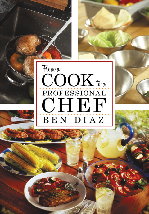 From a Cook to a Professional Chef -  Ben Diaz