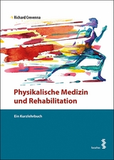 Physikalische Medizin und Rehabilitation -  Richard Crevenna