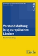 Vorstandshaftung in 15 europäischen Ländern (Schriftenreihe zum Gesellschaftsrecht)