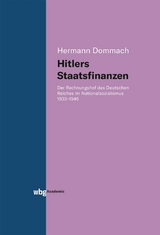 Hitlers Staatsfinanzen -  Hermann Dommach
