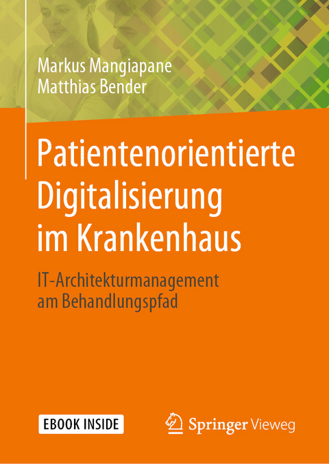 Patientenorientierte Digitalisierung im Krankenhaus - Markus Mangiapane, Matthias Bender