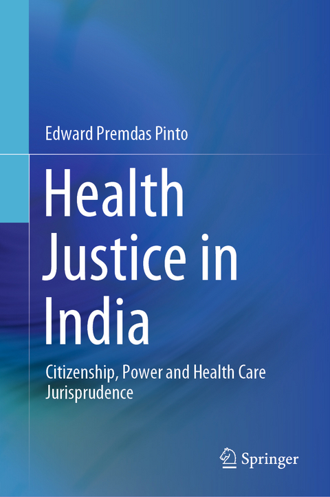 Health Justice in India -  Edward Premdas Pinto