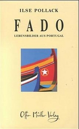 Fado - Lebensbilder aus Portugal - Ilse Pollack