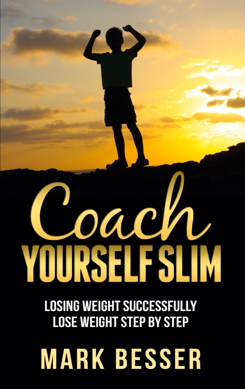 Coach Yourself Slim - Mark Besser