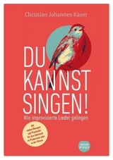 Du kannst singen! - Christian Johannes Käser