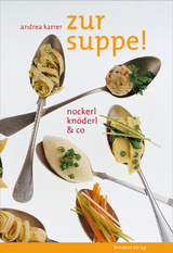 Zur Suppe - Andrea Karrer