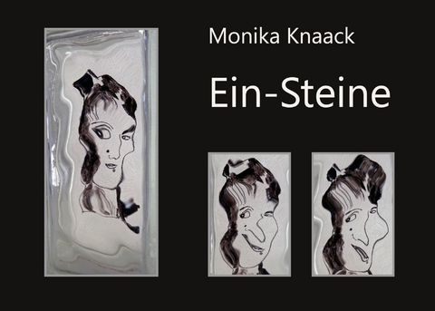 Ein-Steine - Monika Knaack