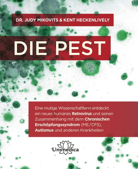 Die Pest - Dr. Judy Mikovits, Kent Heckenlively