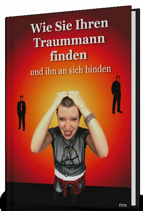 Ebook Wie Sie Ihren Traummann Finden Und Ihn An Sich Binden Von Roger Feder Isbn 978 3 7529 1870 0 Sofort Download Kaufen Lehmanns De