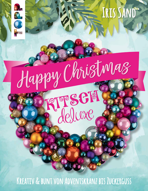 Happy Christmas mit Kitsch Deluxe - Iris Sand
