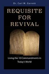 Requisite for Revival - Carl W Garrett