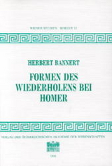 Formen des Wiederholens bei Homer - Herbert Bannert