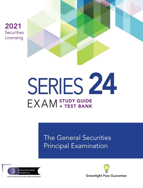 SERIES 24 EXAM STUDY GUIDE 2021 + TEST BANK -  The Securities Institute of America