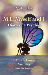 M.E. Myself and I - Diary of a Psychic -  Nicky Alan Nicky Alan