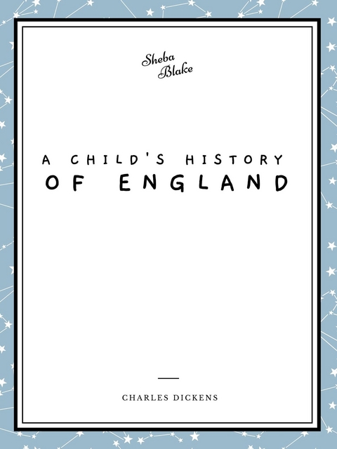 Child's History of England -  Charles Dickens