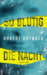 So blutig die Nacht - Robert Bryndza