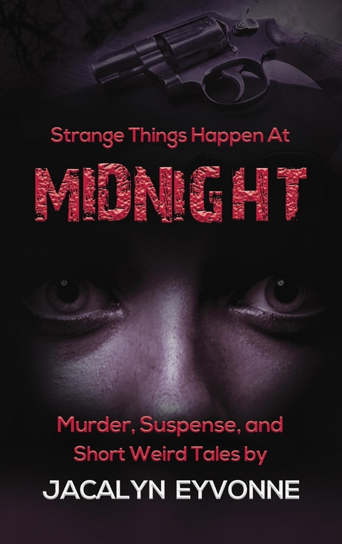 Strange Things Happen At Midnight - JACALYN EYVONNE