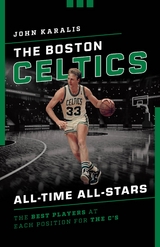 Boston Celtics All-Time All-Stars -  John Karalis