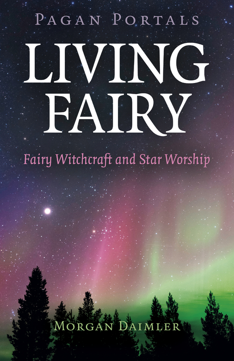Pagan Portals - Living Fairy -  Morgan Daimler