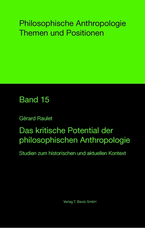 Das kritische Potenzial der philosophischen Anthropologie - Gérard Raulet